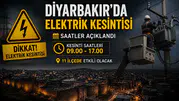 Diyarbakır’da elektrik kesintisi: 11 ilçede hayatı etkileyecek uzun süreli kesinti uyarısı