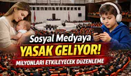 Meclis’te gündem bomba! Sosyal medyaya yasak, doğum iznine zam