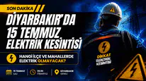 Diyarbakır’da Elektrik Kesintisi Alarmı: 15 Temmuz’da Hangi İlçeler Karanlıkta Kalacak?