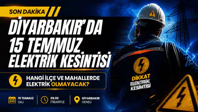 Diyarbakır’da Elektrik Kesintisi Alarmı: 15 Temmuz’da Hangi İlçeler Karanlıkta Kalacak?