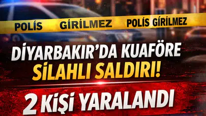 Diyarbakır’da kuaföre silahlı saldırı: 2 kişi yaralandı