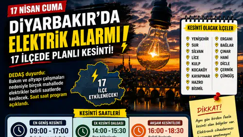 Diyarbakır’da elektrik kesintisi! 17 ilçede hayat duracak