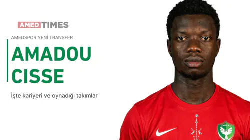 Amedspor'un yeni transferi Amadou Cissé kimdir? İşte kariyeri ve oynadığı takımlar