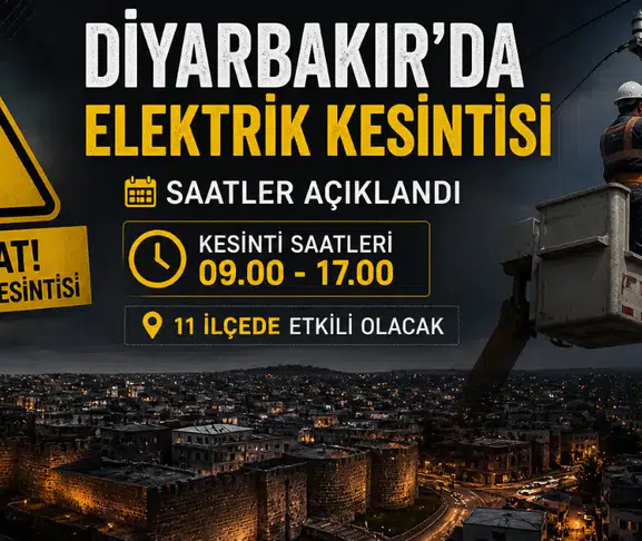 Diyarbakır’da elektrik kesintisi: 11 ilçede hayatı etkileyecek uzun süreli kesinti uyarısı